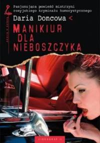 Manikiur dla nieboszczyka - Daria Doncowa