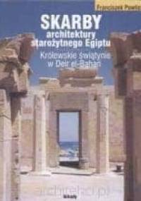 Skarby architektury starożytnego Egiptu, Królewskie świątynie w Deir el- Bahari - Franciszek Pawlicki