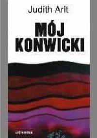 Mój Konwicki - Judith Arlt