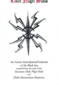 Liber Nigri Solis: An Aeonic Astrochymical Grimoire of the Black Sun - Victor Voronov