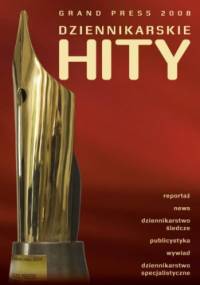 Grand Press. Dziennikarskie hity 2008Grand Press. Dziennikarskie hity 2008 - praca zbiorowa, Ewa Wozowska
