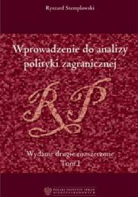 Wprowadzenie do analizy polityki zagranicznej RP. Tom I - Ryszard Stemplowski