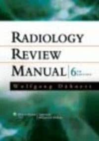 Radiology Review Manual - W. Dahnert