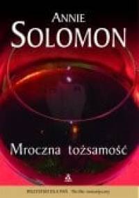 Mroczna tożsamość - Annie Solomon