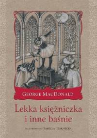 Lekka księżniczka i inne baśnie - George MacDonald