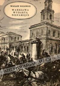 Warszawa wydarta niepamięci - Wacław Rogowicz