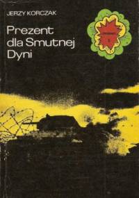 Prezent dla Smutnej Dyni - Jerzy Korczak