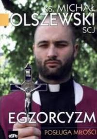 Egzorcyzm. Posługa Miłości - ks. Michał Olszewski SCJ