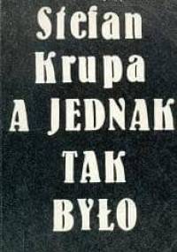 A jednak tak było - Stefan Krupa