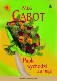Papla wychodzi za mąż - Meg Cabot