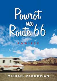 Powrót na Route 66 - Michael Zadoorian