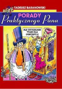 Porady praktycznego pana - Tadeusz Baranowski