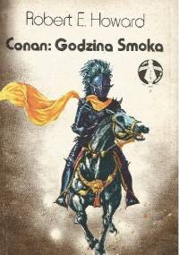 Conan: Godzina Smoka - Robert E. Howard