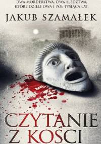 Czytanie z kości - Jakub Szamałek