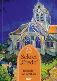 Sekret "Credo" - Robert J. Woźniak