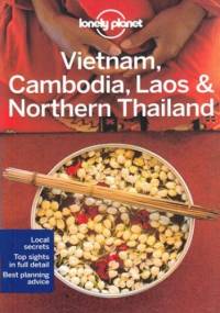 Vietnam, Cambodia, Laos & Northern Thailand (Wietnam, Kambodża, Laos i Tajlandia Północna). Przewodnik Lonely Planet - Iain Stewart, Greg Bloom