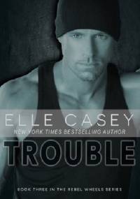 Trouble - Elle Casey