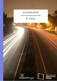 Z tatr - Jan Kasprowicz