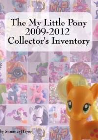 The My Little Pony 2009 - 2012 Collector's Inventory