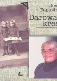 Darowane kreski - Joanna Papuzińska