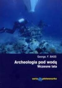 Archeologia pod wodą. Wczesne lata. - George Fletcher Bass