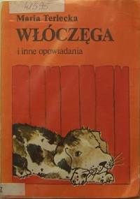 Włóczęga i inne opowiadania - Maria Terlecka