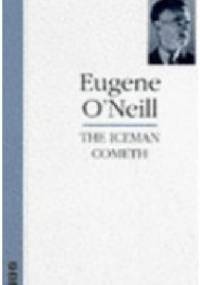 The Iceman Cometh - Eugene O'Neill