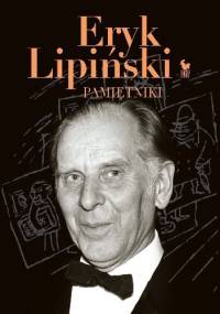 Pamiętniki - Eryk Lipiński