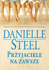Przyjaciele na zawsze - Danielle Steel