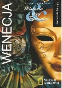 Wenecja. Miejskie opowieści. Historia, mity, tajemnice. 24 trasy spacerowe - Philip Curnow