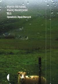 81:1. Opowieści z Wysp Owczych - Marcin Michalski, Maciej Wasielewski