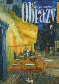 Najsłynniejsze obrazy malarstwa europejskiego - Daina Kolbuszewska