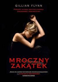 Mroczny zakątek - Gillian Flynn