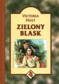 Zielony blask - Victoria Holt