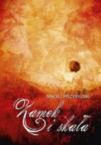 Zamek i Skała - Maciej Przybylski