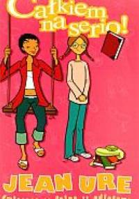 Całkiem na serio! - Jean Ure