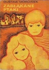Zabłąkane ptaki - Gustaw Morcinek