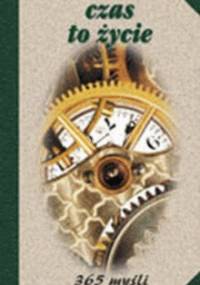 Czas to życie. 365 myśli o czasie - Wilhelm Mühs