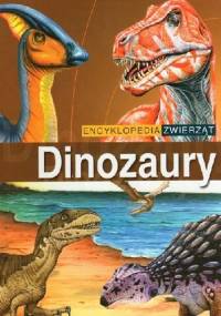 Encyklopedia zwierząt Dinozaury - praca zbiorowa