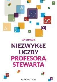 Niezwykłe liczby profesora Stewarta - Ian Stewart