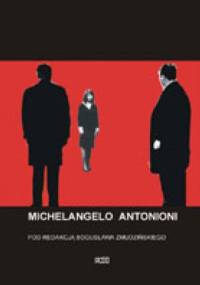 Michelangelo Antonioni - Bogusław Zmudziński