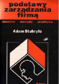 Podstawy zarządzania firmą - Adam Stabryła
