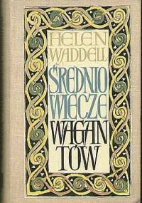 Średniowiecze wagantów - Helen Waddell