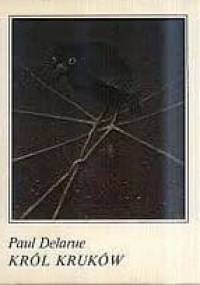 Król kruków - Paul Delarue