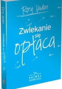 Zwlekanie się opłaca - Rory Vaden