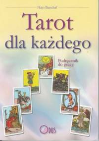 Tarot dla każdego. Podręcznik do pracy - Hajo Banzhaf