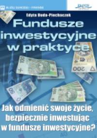 Fundusze inwestycyjne w praktyce - Edyta Duda-Piechaczek