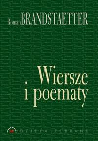 Wiersze i poematy - Roman Brandstaetter