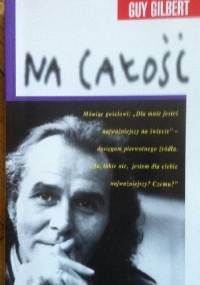 Na całość - Guy Gilbert