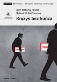 Kryzys bez końca - John Bellamy Foster, Robert W. McChesney